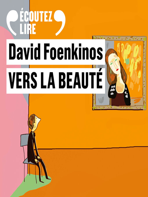 Title details for Vers la beauté by David Foenkinos - Available